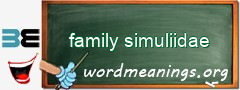WordMeaning blackboard for family simuliidae